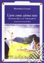 L'arte come ultima ratio. Hermann Hesse e la «Lebensreform»