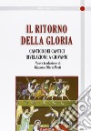 Il ritorno della gloria. Il Cantico dei cantici. Rivelazione a Giovanni libro