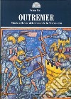 Outremer. Storia militare delle crociate in Terrasanta libro