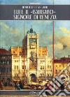 Lui e il «barbaro» signore di Venezia libro di Berveglieri Roberto