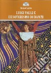 Luigi Valli e l'esoterismo di Dante libro