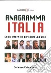 Anagramma Italia. Dodici interviste per capire un paese libro di Grimolizzi Gennaro