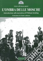 L'ombra delle mosche. Introduzione alla narrativa di William Golding