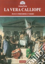 La vera Calliope. Tracce indoeuropee in Omero