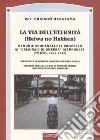 La via dell'eternità. Memorie spirituali del processo ai «crimini di guerra» giapponesi (Tokio, 1945-1948) libro