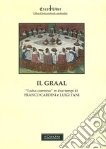 Il Graal. «Ludus scaenicus» in due atti