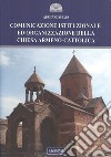 Comunicazione istituzionale ed organizzazione della Chiesa armeno-cattolica libro