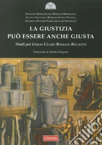La giustizia può essere anche giusta
