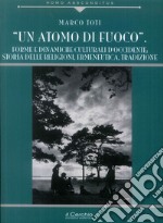 Un atomo di fuoco. Forme e dinamiche e culturali d'occidente. Storia delle religione