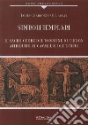 Simboli templari. Il Sacro Cuore del torrione di Chinon attribuito ai Cavalieri del tempio libro