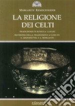 La religione dei celti. Una concezione del mondo