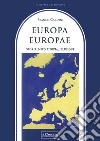 Europa, Europae. Storia, mito, utopia, illusione libro