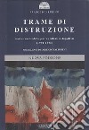 Trame di distruzione. Storia e analisi della guerra civile in ex-Jugoslavia (1991-1995) libro
