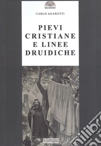 Pievi cristiane e linee druidiche