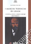 I marchi tedeschi di Lenin. Chi finanziò la Rivoluzione d'Ottobre? libro