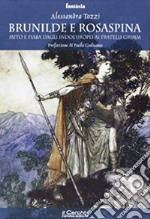 Brunilde e Rosaspina. Mito e fiaba dagli indoeuropei ai fratelli Grimm libro