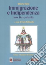 Immigrazione e indipendenza. Idee, storia e attualità