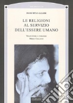 Le religioni al servizio dell'essere umano