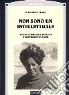 Non sono un intellettuale libro