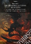 Guerra nella Terra di Mezzo. Battaglie, duelli, stratagemmi e potere nelle opere di J.R.R. Tolkien libro