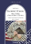 Sacrifici umani. Stati Uniti: i signori della guerra. Nuova ediz. libro