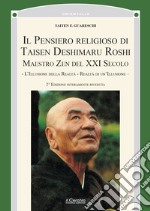 Il pensiero religioso di Taisen Deshimaru Roshi, maestro zen del XXI secolo. Nuova ediz.