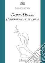 Donnadonne. L'evoluzione delle donne