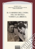 Il cammino dell'India nel XX secolo verso la libertà libro