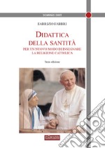 Didattica della santità. Per un nuovo modo di insegnare la religione cattolica libro