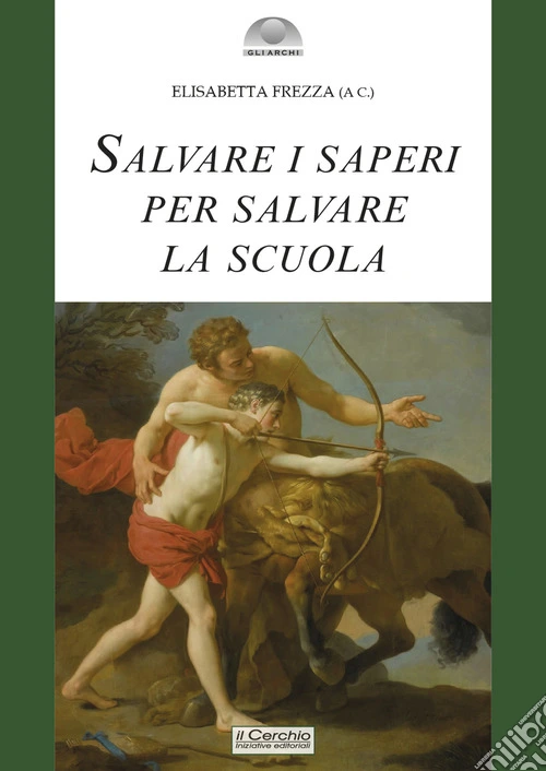 Salvare i saperi per salvare la scuola