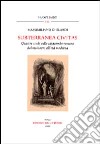 Subterranea civitas. Quattro studi sulle catacombe romane dal Medioevo all'età moderna libro di Ghilardi Massimiliano