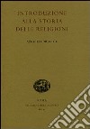 Introduzione alla storia delle religioni libro di Brelich Angelo