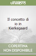 Il concetto di io in Kierkegaard libro