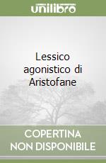 Lessico agonistico di Aristofane