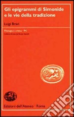 Gli epigrammi di Simonide e le vie della tradizione