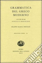 Grammatica del greco moderno. Vol. 1: Fonetica e morfologia libro