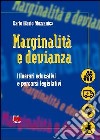 Marginalità e devianza. Itinerari educativi e percorsi legislativi libro di Mozzanica Carlo M.