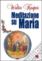 Meditazione su Maria