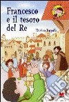 Francesco e il tesoro del re libro