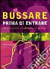 Bussare prima di entrare. Perché gli adolescenti si comportano da adolescenti libro