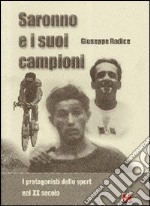 Saronno e i suoi campioni