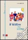 Il welfare che verrà. La nuova frontiera dei diritti nel tempo della globalizzazione libro di Nanni A. (cur.)