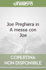 Joe Preghiera in A messa con Joe libro