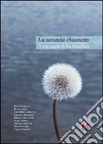 La seconda chiamata. Il coraggio della fragilità libro