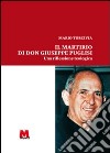 Il martirio di don Giuseppe Puglisi. Una riflessione sulla vita e il sacrificio del primo sacerdote ucciso dalla mafia libro