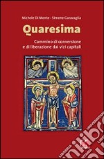 Quaresima. Cammino di conversione e di liberazione dai vizi capitali