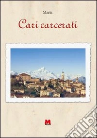 Cari carcerati libro