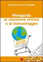 Miniguida al consumo critico e al boicottaggio libro