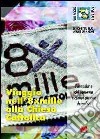 Viaggio nell'8 x mille alla Chiesa Cattolica. Promozione del consenso e comunicazione dei valori libro