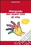 Miniguida dei nuovi stili di vita libro